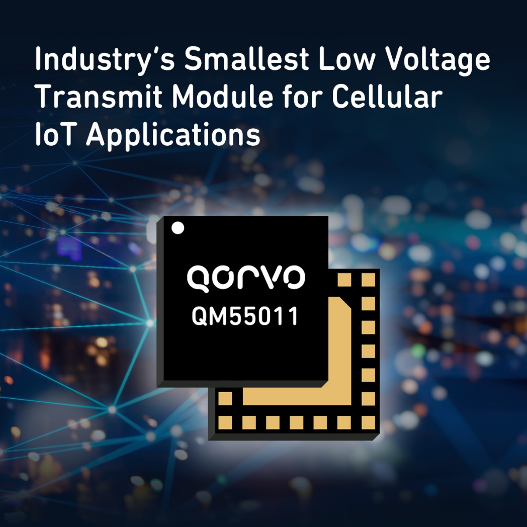 Qorvo宣布推出业界最小的蜂窝物联网低压发射模块