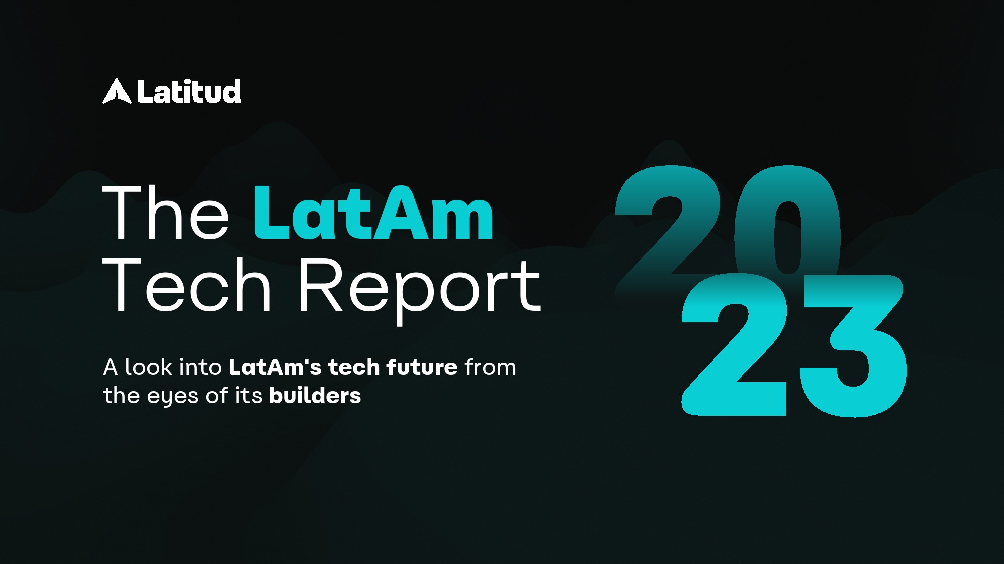 Latitud：2023年拉丁美洲科技报告