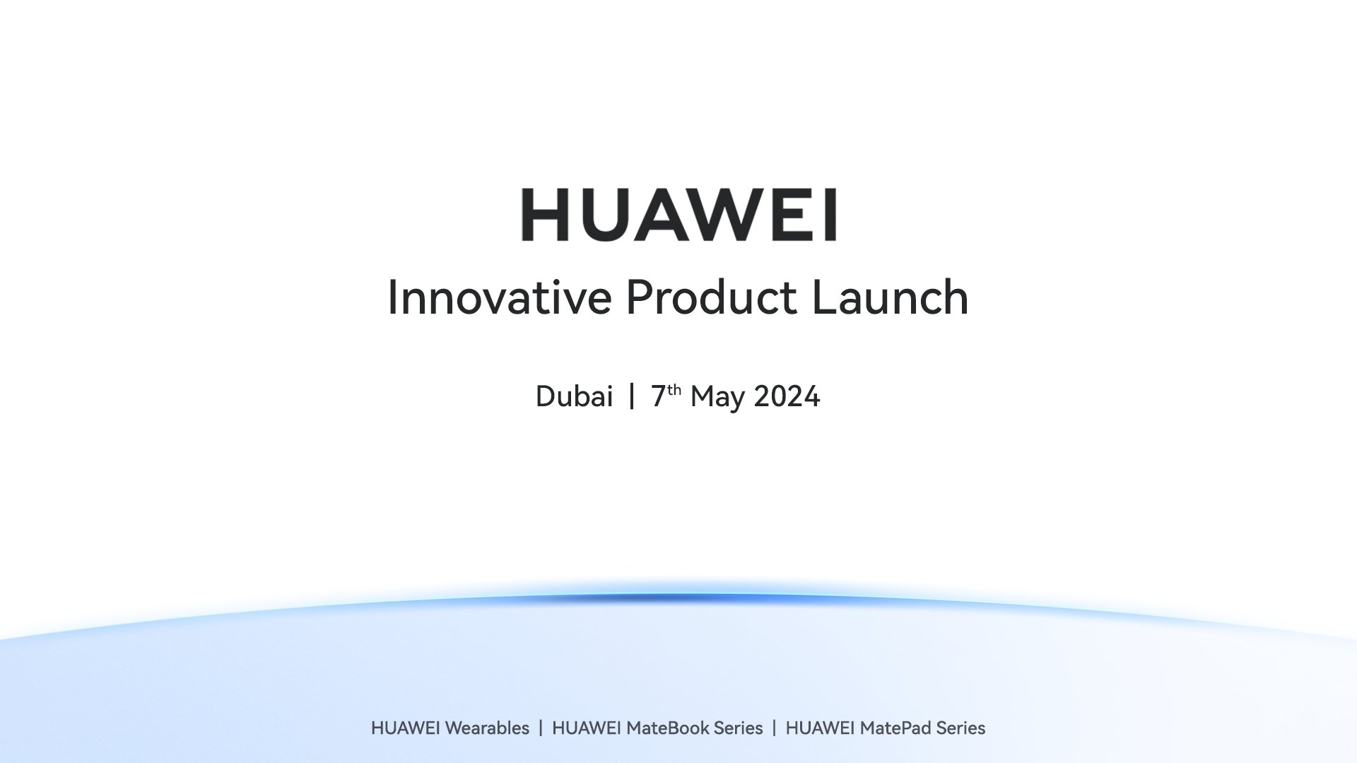 撞车苹果，华为宣布 5 月 7 日在迪拜举行全球创新产品发布会