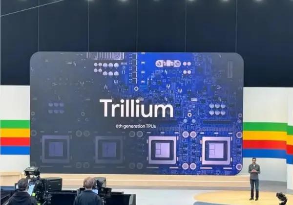 谷歌将推出第六代TPU芯片Trillium 算力表现提升4.7倍